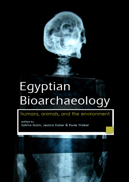 Book cover of Egyptian Bioarchaeology: Humans, Animals, and the Environment by Salima Ikram Book cover of Egyptian Bioarchaeology: Humans, Animals, and the Environment by Salima Ikram